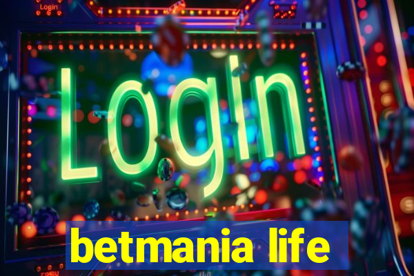 betmania life