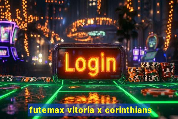 futemax vitoria x corinthians