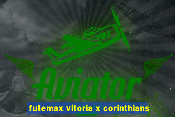 futemax vitoria x corinthians