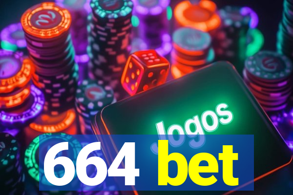 664 bet