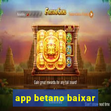 app betano baixar