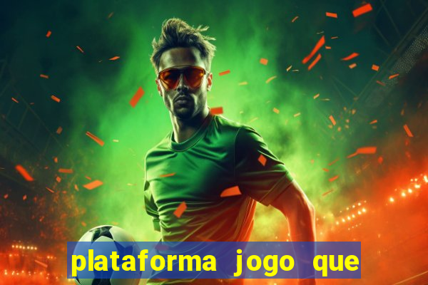 plataforma jogo que paga no cadastro