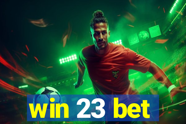 win 23 bet