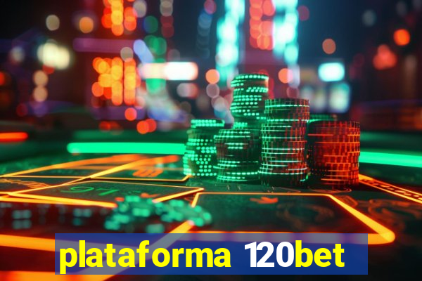 plataforma 120bet