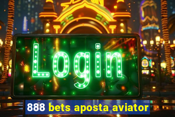 888 bets aposta aviator