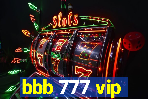 bbb 777 vip