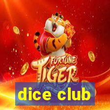 dice club