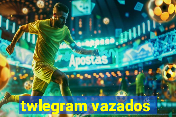 twlegram vazados