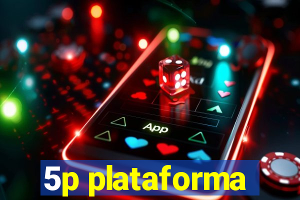 5p plataforma