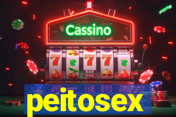 peitosex