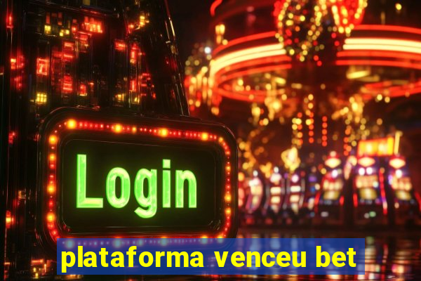 plataforma venceu bet