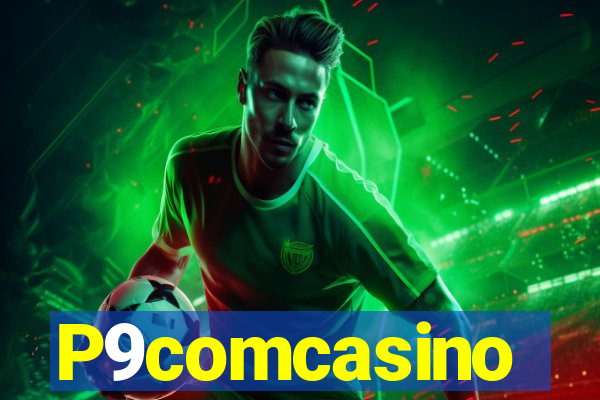 P9comcasino