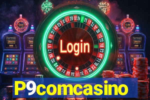 P9comcasino