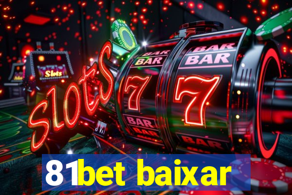 81bet baixar