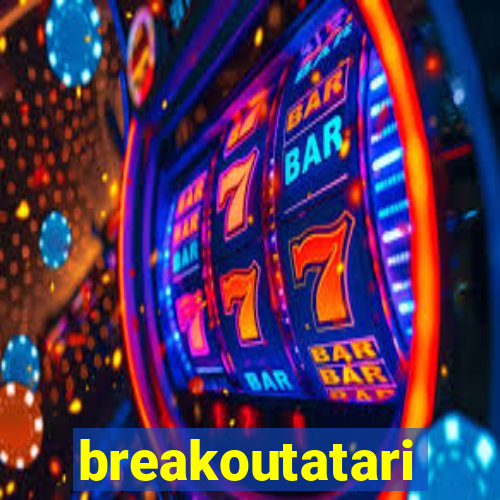 breakoutatari