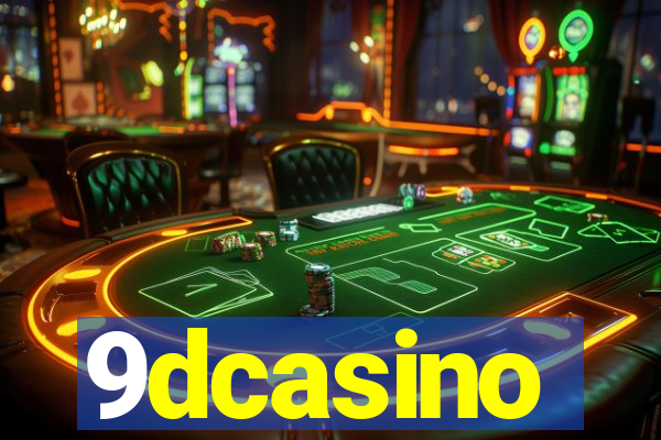 9dcasino