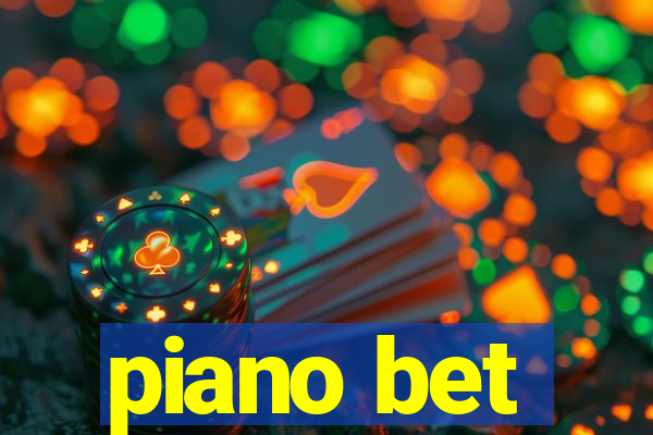 piano bet