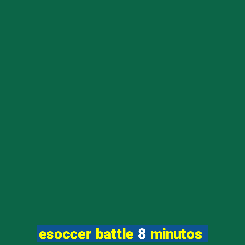 esoccer battle 8 minutos