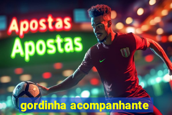 gordinha acompanhante