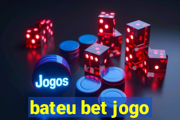 bateu bet jogo