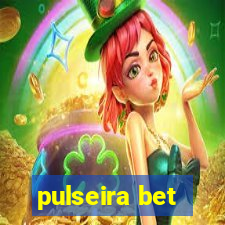 pulseira bet