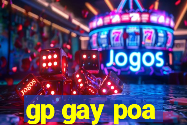 gp gay poa