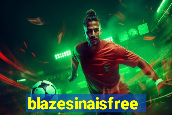 blazesinaisfree