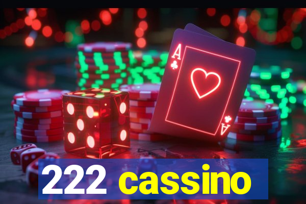 222 cassino