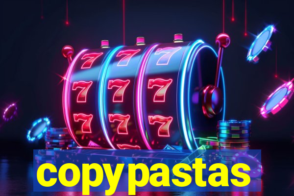 copypastas