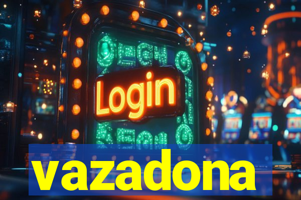 vazadona