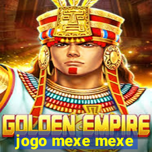 jogo mexe mexe