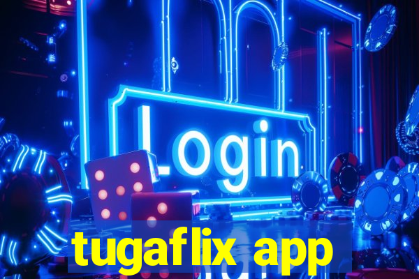 tugaflix app