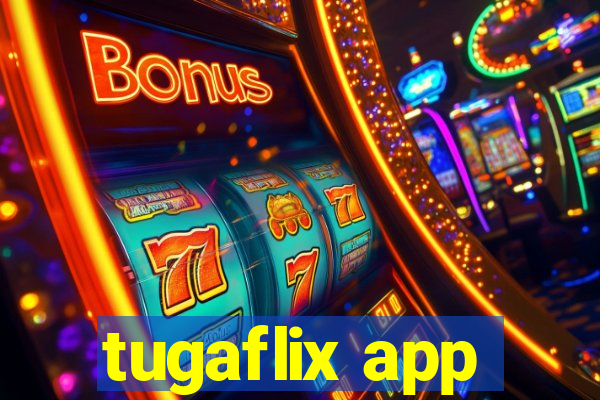 tugaflix app