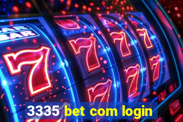 3335 bet com login