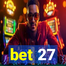 bet 27