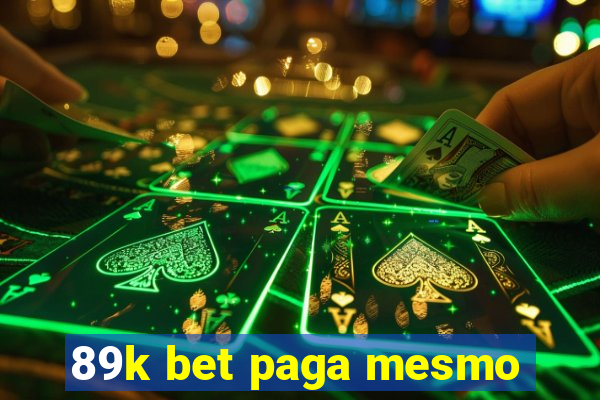 89k bet paga mesmo