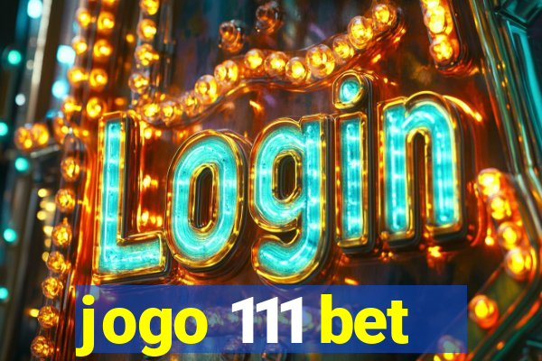 jogo 111 bet