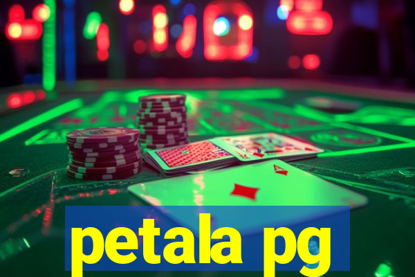 petala pg