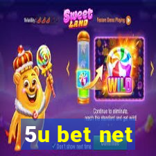 5u bet net