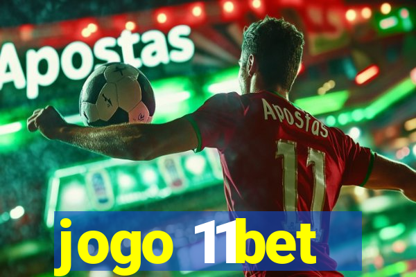 jogo 11bet