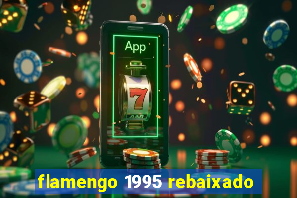 flamengo 1995 rebaixado