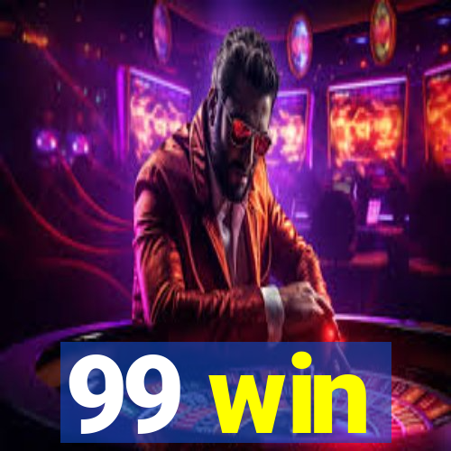 99 win