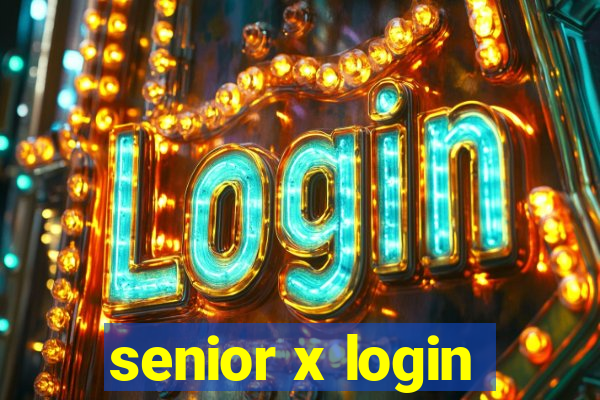 senior x login