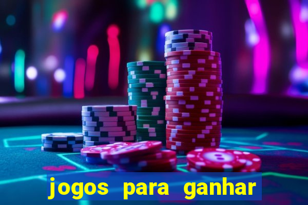 jogos para ganhar dinheiro de verdade grátis