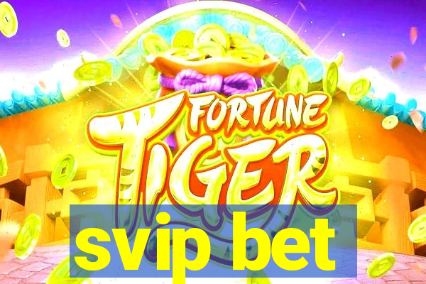 svip bet