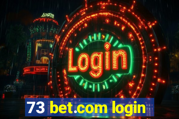 73 bet.com login