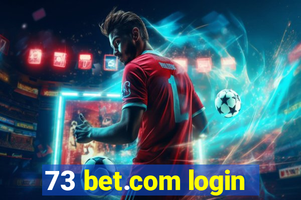 73 bet.com login