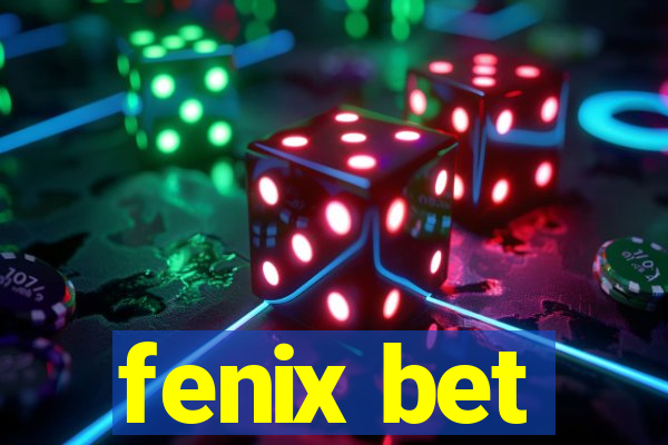 fenix bet