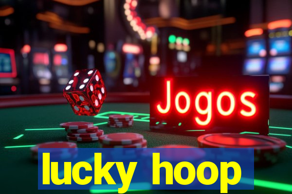 lucky hoop