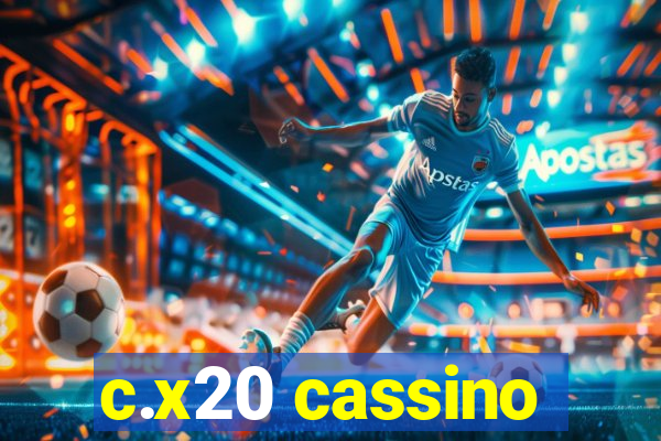 c.x20 cassino